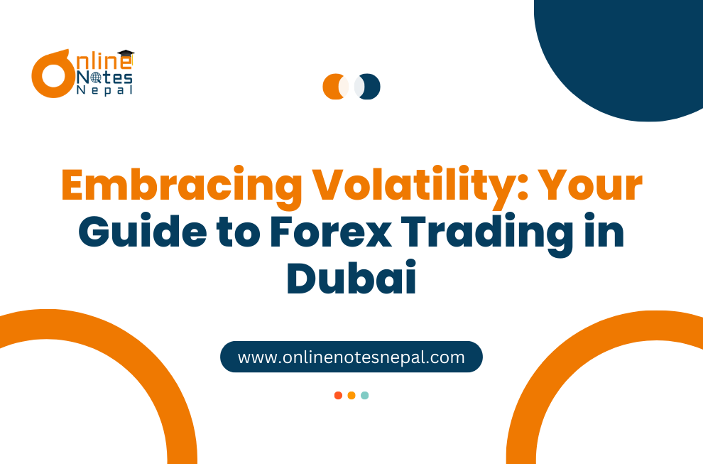 Embracing Volatility: Your Guide to Forex Trading in Dubai